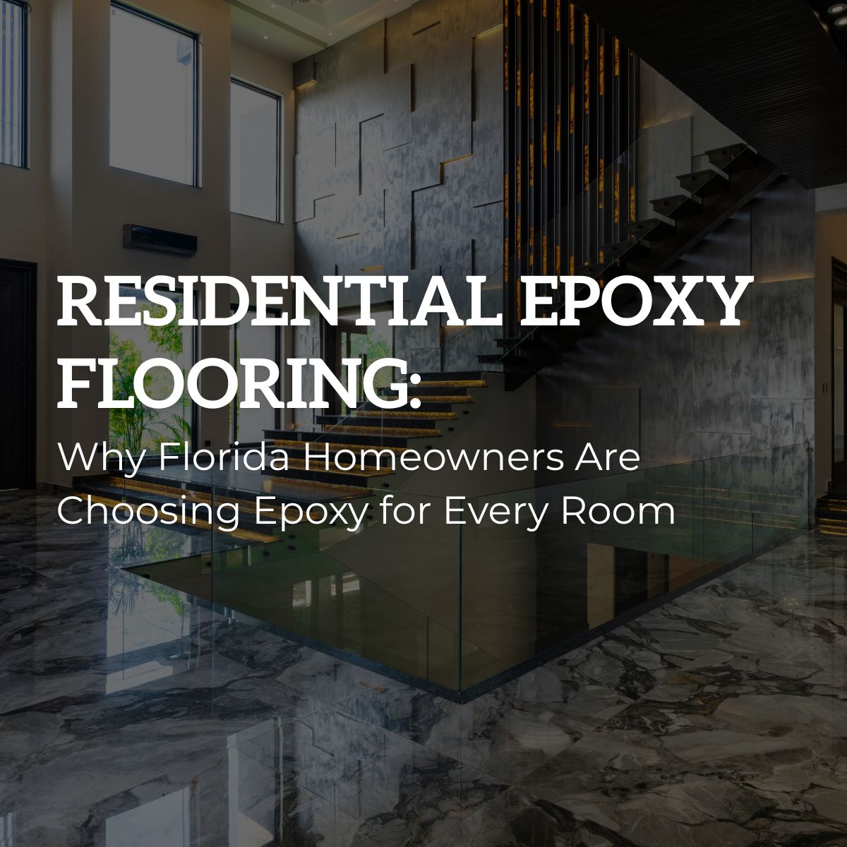 Modern Florida home interior featuring glossy residential epoxy flooring with a marble finish and contemporary staircase.